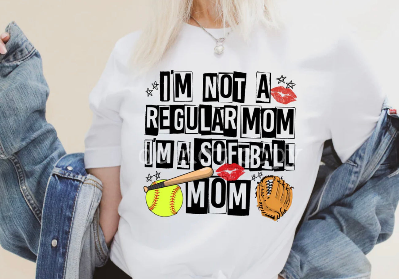 Not a Regular Mom I'm a Baseball/Softball Mom